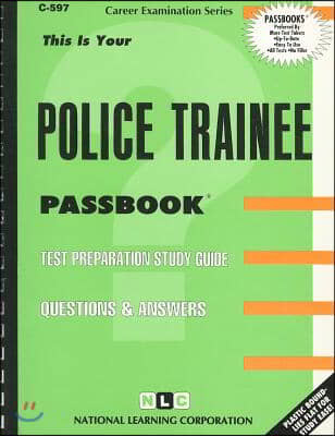 Police Trainee: Passbooks Study Guide