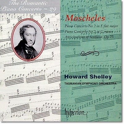 낭만주의 피아노 협주곡 29집 - 모셸레스 (The Romantic Piano Concerto 29 - Moscheles) Howard Shelley
