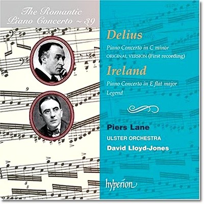 낭만주의 피아노 헙주곡 39집 - 델리어스 / 아일랜드 (The Romantic Piano Concerto 39 - Delius / Ireland)
