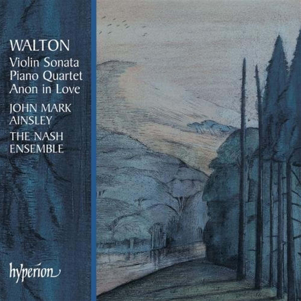 John Mark Ainsley 월튼: 피아노 사중주, 바이올린 소나타 (Walton : Piano Quartet, Violin Sonata) 