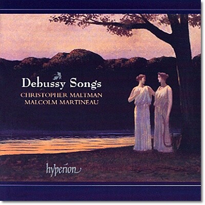 Christopher Maltman 드뷔시: 가곡 1집 (Debussy Songs Volume 1)