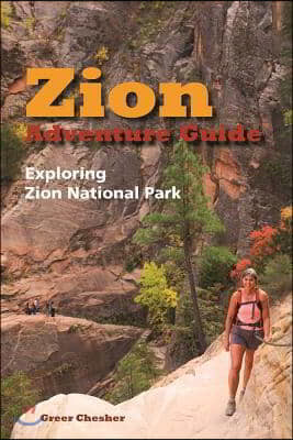 Zion Adventure Guide: Exploring Zion National Park