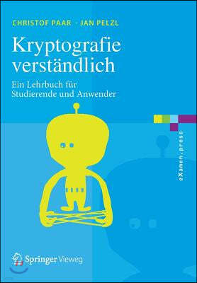 Kryptografie Verstandlich: Ein Lehrbuch Fur Studierende Und Anwender