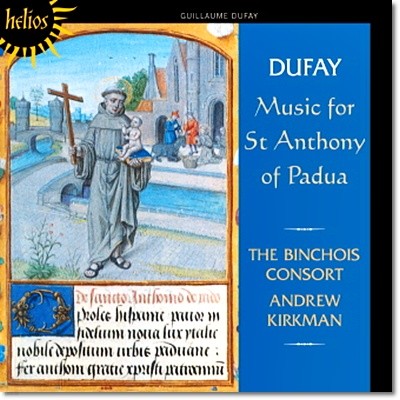 The Binchois Consort  : ĵξ  Ͽ   (Dufay: Music for St Anthony of Padua)
