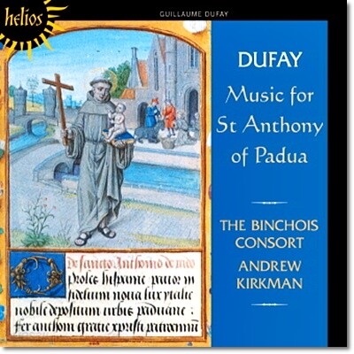 The Binchois Consort 기욤 뒤파이: 파두아의 성 안토니오를 위한 음악 (Dufay: Music for St Anthony of Padua)