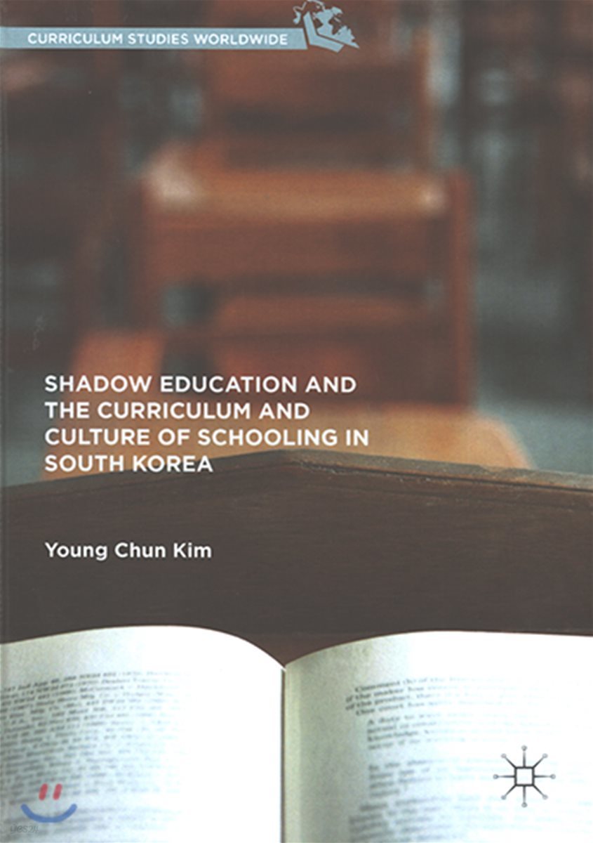 Shadow Education and the Curriculum and Culture of Schooling in South Korea