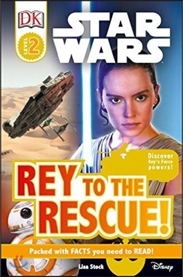 DK Readers L2: Star Wars: Rey to the Rescue!: Discover Rey's Force Powers!