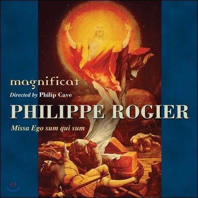 Philip Cave 필립 로지에르 / 니콜라스 공베르: 마니피가트 (Philippe Rogier / Nicolas Gombert: Magnificat)
