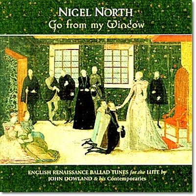 Nigel North  ٿ﷣ ô ǰ (Go From My Window - John Dowland and His Contemporaries)