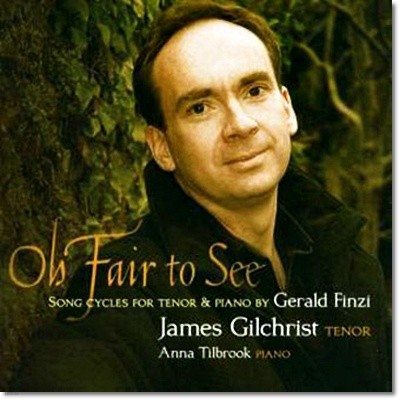 James Gilchrist  ġ:   ־ Ƹ䵵 (Gerald Finzi: Oh Fair to See, Op. 13)