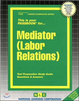 Mediator (Labor Relations): Passbooks Study Guide