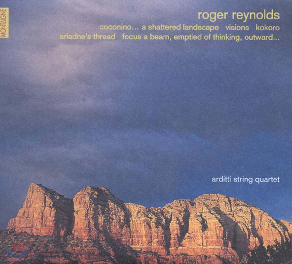Arditti String Quartet 로저 레이놀즈: 코코니노, 뒤흔들린 풍경 외 (Roger Reynolds: Coconino and other works)