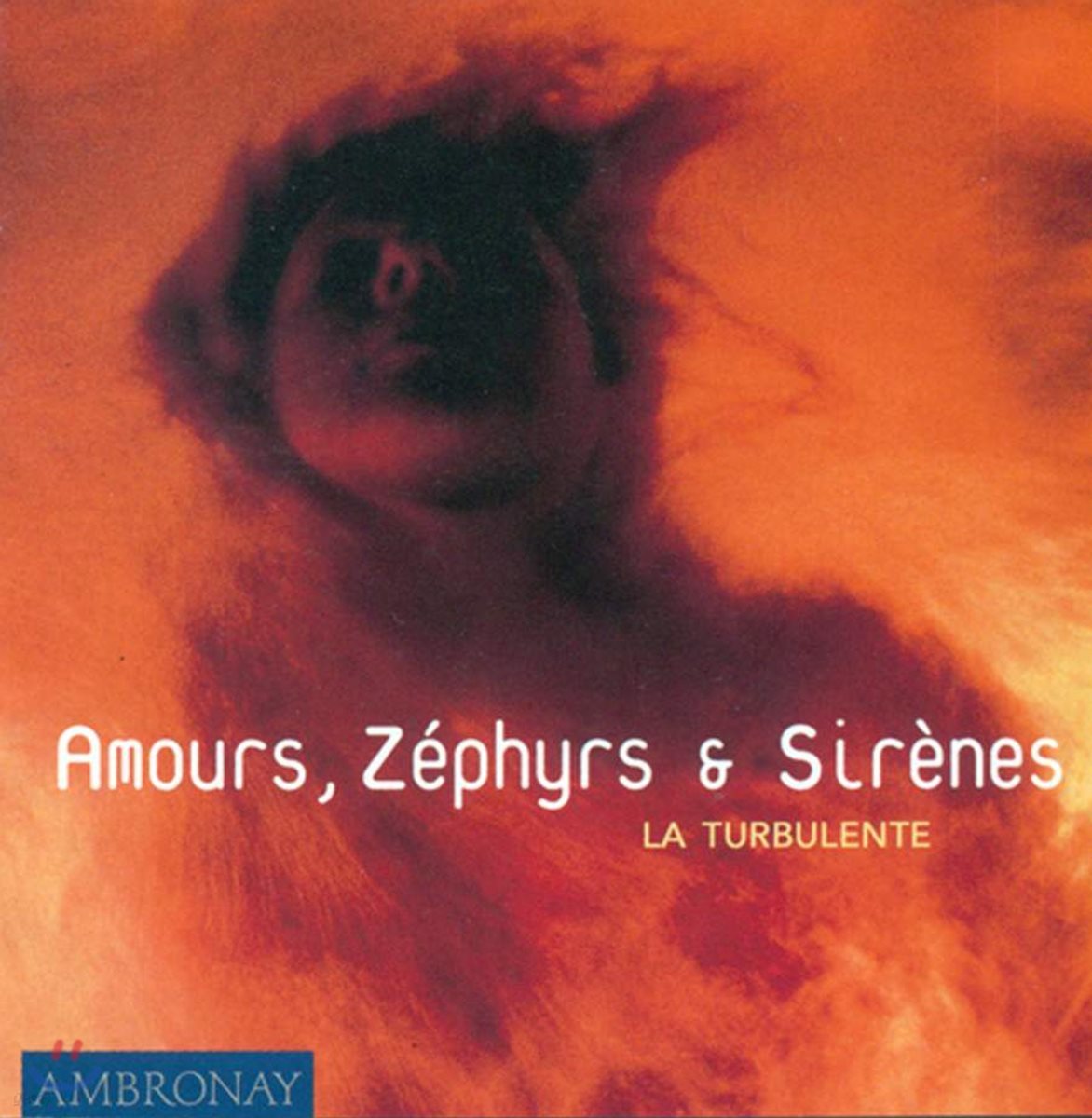 La Turbulente 아모르 제피르 시렌느 - 16, 17세기 이탈리아 가곡집 (Amours, Zephyrs, Sirenes)