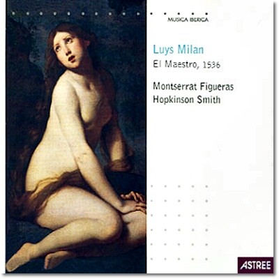 Hopkinson Smith / Montserrat Figueras 루이스 밀란 : 엘 마에스트로 1536 2권 - 비우엘라 데 마노의 음악 (Luis De Milan : Musica De Vihuela De Mano)
