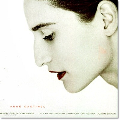 Anne Gastinel 엘가 / 바버 : 첼로 협주곡 (Elgar / Barber : Cello Concertos)
