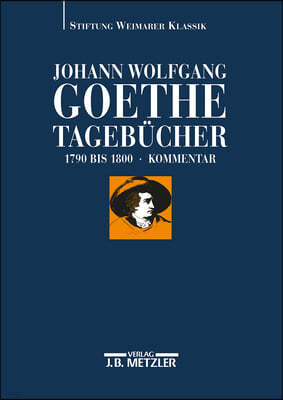 Johann Wolfgang Goethe: Tagebücher: Band Ii,2 Kommentar (1790-1800)