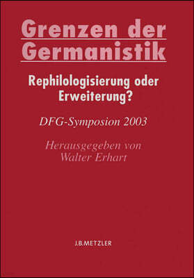 Grenzen Der Germanistik: Rephilologisierung Oder Erweiterung?