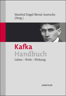 Kafka-Handbuch: Leben - Werk - Wirkung