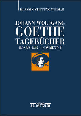 Johann Wolfgang Goethe: Tagebücher: Band Iv,2 Kommentar (1809-1812)