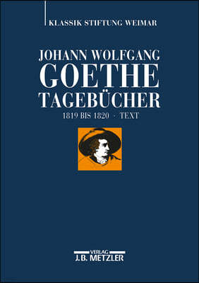 Johann Wolfgang Goethe: Tagebucher: Band Vii,1 Text (1819-1820)