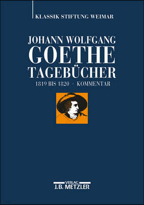 Johann Wolfgang Goethe: Tagebücher: Band Vii,2 Kommentar (1819-1820)