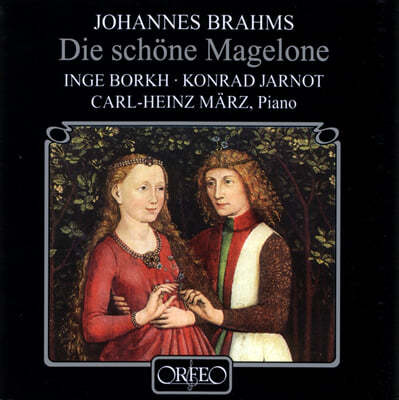 Inge Borkh / Konrad Jarnot  : Ƽũ Ƹٿ ַγ׿  θ (Brahms: Die Schone Magelone Op.33) 