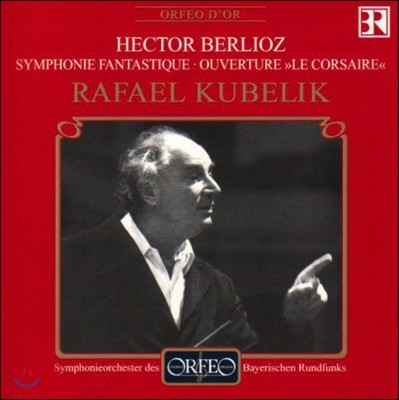 Rafael Kubelik : ȯ  (Berlioz : Symphonie Fantastique)