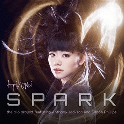 Hiromi (ι) - Spark (SHM-CD)