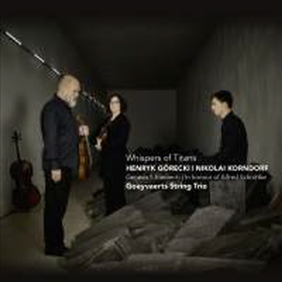 Ÿź Ҹ - Ű & ڸ:   ǰ (Whispers of Titans - Gorecki & Korndorf: String Trios)(CD) - Goeyvaerts String Trio