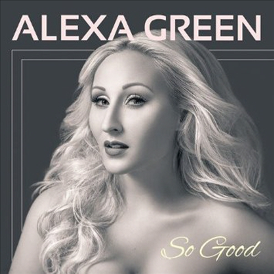 Alexa Green - So Good (CD)