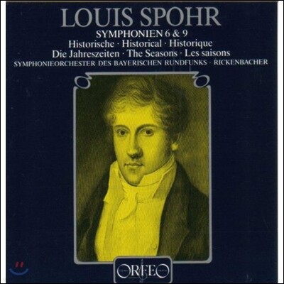 Louis Spohr,Bavarian Radio Symphony,Karl Anton Rickenbacher — Karl Anton Rickenbacher 슈포어: 교향곡 6번 '역사적', 9번 '사계' (Louis Spohr: Symphonies 'Historical', 'The Seasons') 앨범 커버