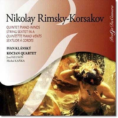 림스키 코르사코프 : 목관 피아노 오중주, 현악 육중주