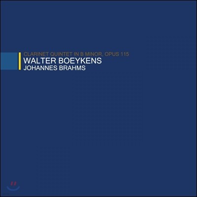 Walter Boeykens Ensemble : Ŭ󸮳  (Brahms: Clarinet Quintet Op.115)  ˽ ӻ