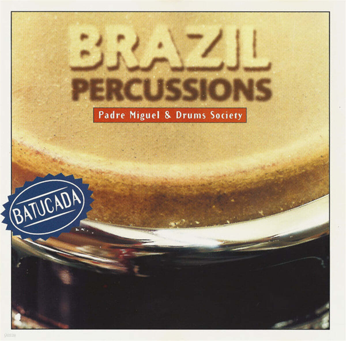 Padre Miguel / Drums Society  (파드레 미구엘 / 드럼스 소사이어티) - Brazil Percussions : Batucada
