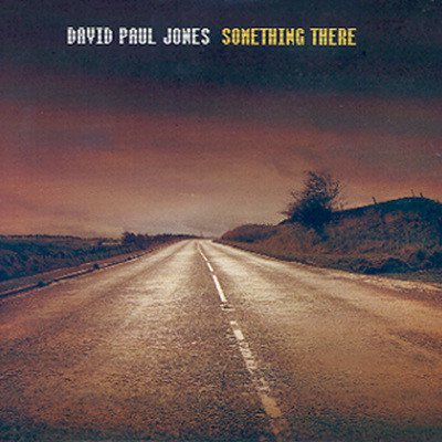 David Paul Jones - Something There