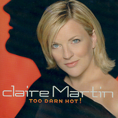 Claire Martin - Too Darn Hot