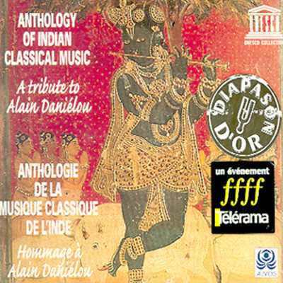 Anthology Of Indian Classical Music: A Tribute to Alain Danielou