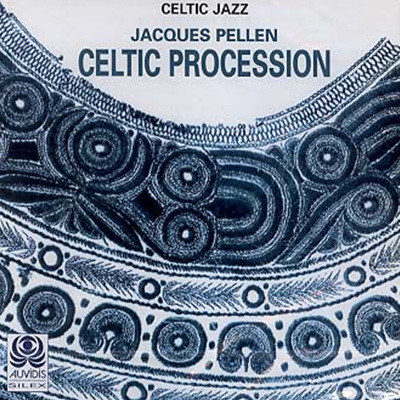 Jacques Pellen - Celtic Procession (Celtic Jazz)