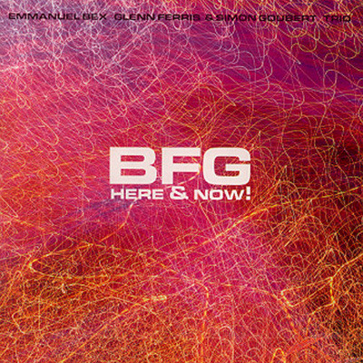 Bfg (Emmanuel Bex & Glenn - Here & Now!