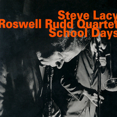 Steve Lacy / Roswell Rudd - School Days