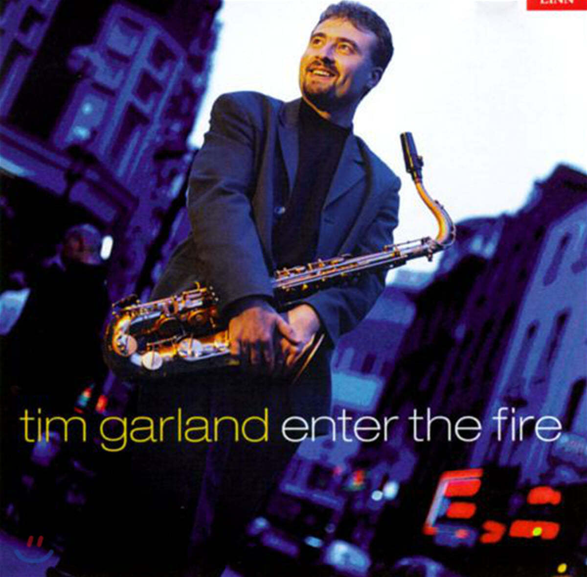 Tim Garland - Enter The Fire