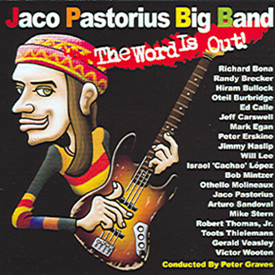 Jaco Pastorius Big Band - The Word Is Out