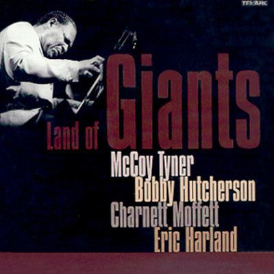 Mccoy Tyner - Land Of Giants