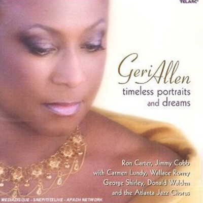 Geri Allen - Timeless Portraits And Dreams