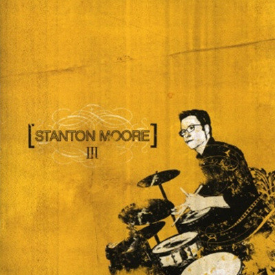 Stanton Moore - Iii