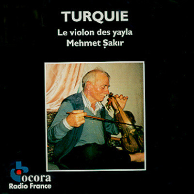 Turquie - Le Violon Des Yayla