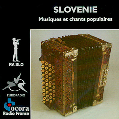 Slovenie - Musiques Et Chants Populaires