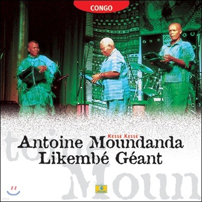 Congo: Antoine Moundanda, Likembe Geant - Kesse Kesse