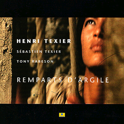 Henri Texier - Remparts D'argile