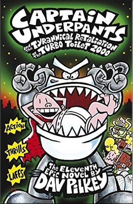 Captain Underpants #11: Tyrannical Retaliation Df The Turbo Toilet 2000